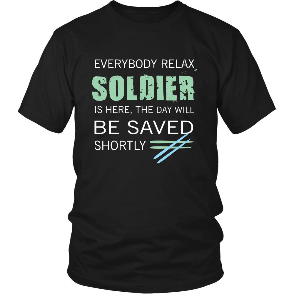 Soldier Shirt - Everyone relax the Soldier is here, the day will be save shortly - Profession Gift-T-shirt-Teelime | shirts-hoodies-mugs
