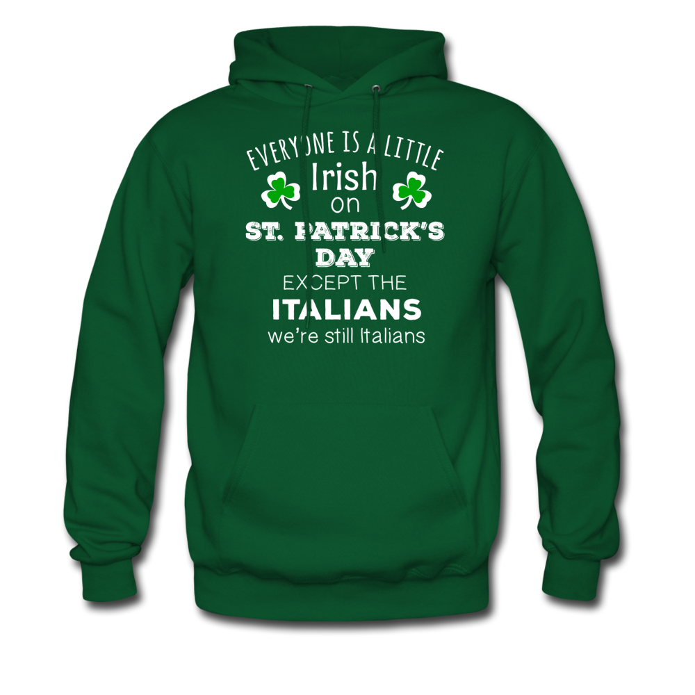 St. Patrick's Day - Everyone is a little Irish, except Italians - Unisex Hoodie-Men's Hoodie-Teelime | shirts-hoodies-mugs