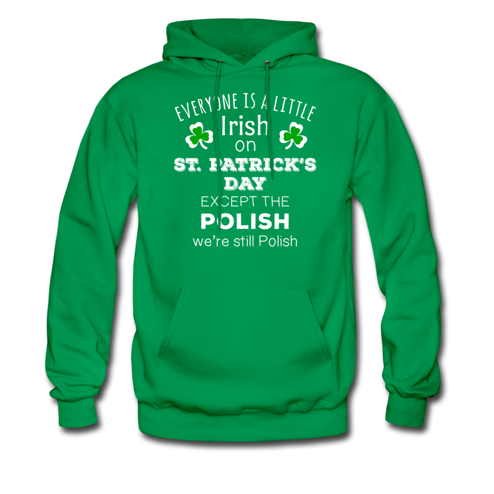 St. Patrick's Day - Everyone is a little Irish, Except the Polish - Unisex Hoodie-Men's Hoodie-Teelime | shirts-hoodies-mugs
