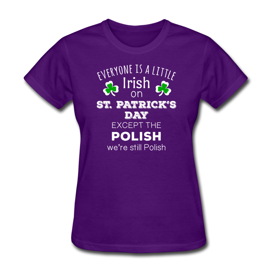 St. Patrick's Day - Everyone is a little Irish, except the Polish - Women's T-Shirt-Women's T-Shirt-Teelime | shirts-hoodies-mugs