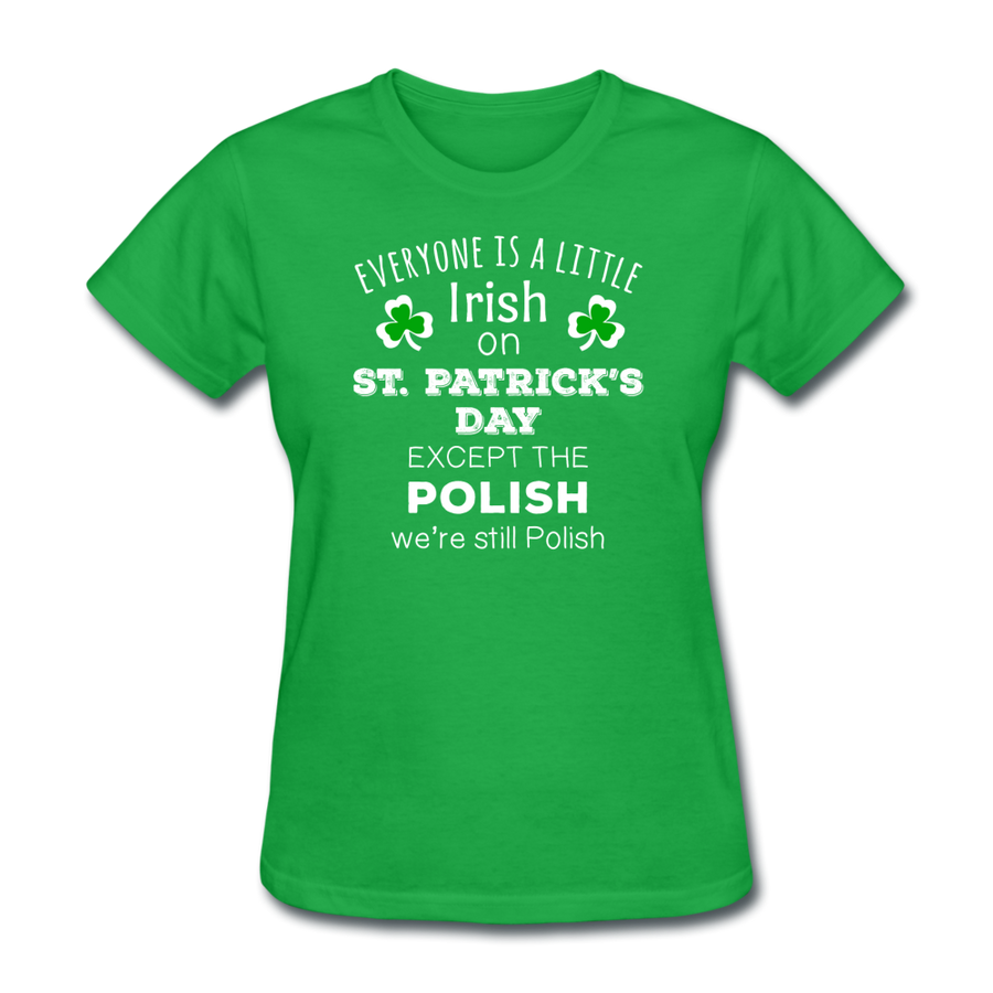 St. Patrick's Day - Everyone is a little Irish, except the Polish - Women's T-Shirt-Women's T-Shirt-Teelime | shirts-hoodies-mugs