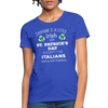 Saint Patrick's Day - Everyone is a little Irish, except Italians - Women's T-Shirt-Women's T-Shirt-Teelime | shirts-hoodies-mugs
