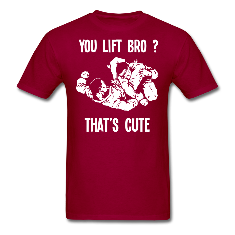 Jiu Jitsu - You lift Bro? That's cute Unisex T-Shirt-Men's T-Shirt-Teelime | shirts-hoodies-mugs