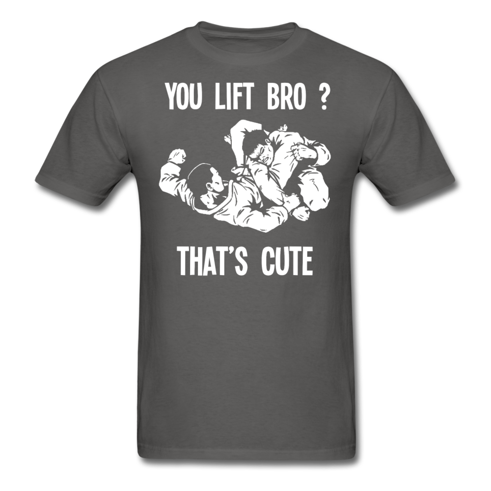 Jiu Jitsu - You lift Bro? That's cute Unisex T-Shirt-Men's T-Shirt-Teelime | shirts-hoodies-mugs