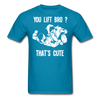 Jiu Jitsu - You lift Bro? That's cute Unisex T-Shirt-Men's T-Shirt-Teelime | shirts-hoodies-mugs