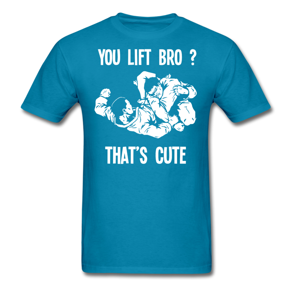 Jiu Jitsu - You lift Bro? That's cute Unisex T-Shirt-Men's T-Shirt-Teelime | shirts-hoodies-mugs