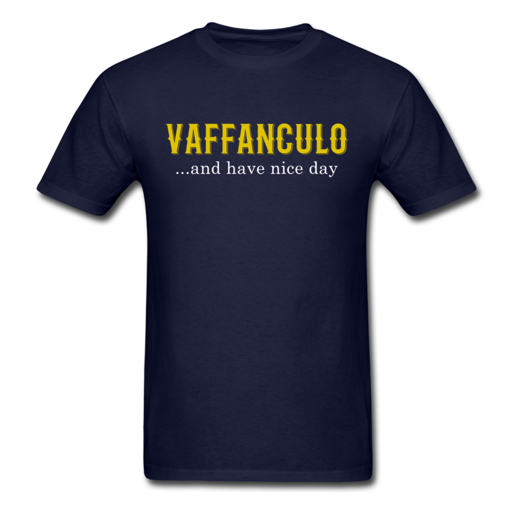 Italian T Shirt - Vaffanculo... and have a nice day Unisex T-Shirt-Men's T-Shirt-Teelime | shirts-hoodies-mugs