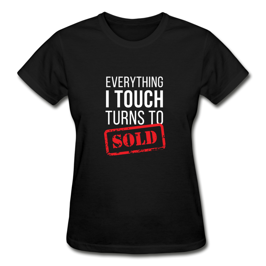Real Estate - Everything I touch turns to Sold Gildan Ultra Cotton Ladies T-Shirt-Gildan Ultra Cotton Ladies T-Shirt-Teelime | shirts-hoodies-mugs