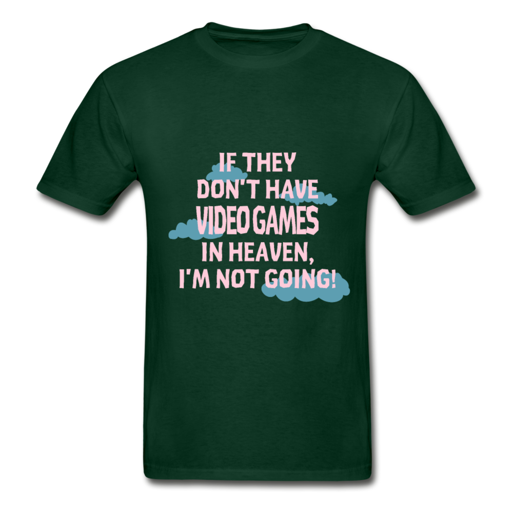 Gaming - If They Don't Have Video Games in Heaven I'm Not Going Unisex T-Shirt-Hanes Adult Tagless T-Shirt-Teelime | shirts-hoodies-mugs