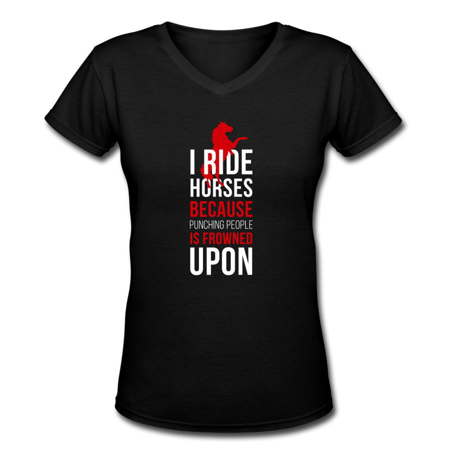 I Ride Horses Because Punching People is Frowned Upon Women's V-Neck T-Shirt-Women's V-Neck T-Shirt-Teelime | shirts-hoodies-mugs