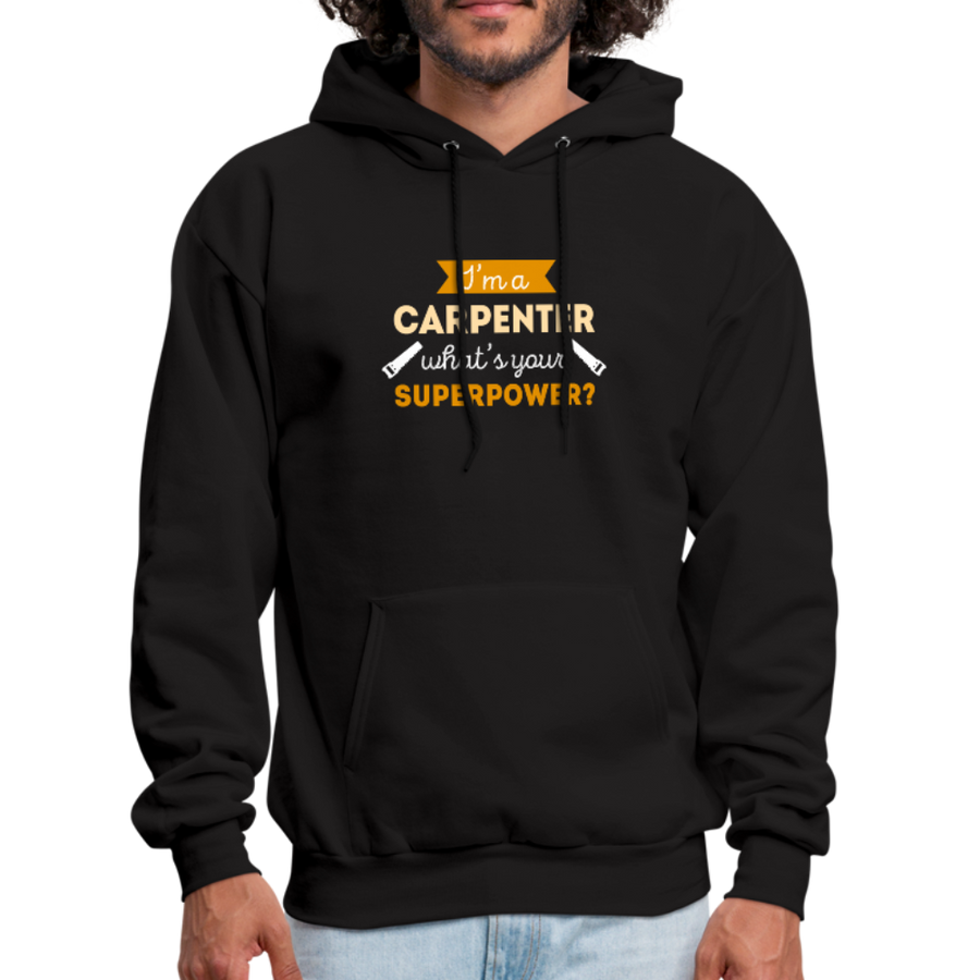 I'm a Carpenter, What's Your Superpower? Unisex Hoodie-Men's Hoodie-Teelime | shirts-hoodies-mugs