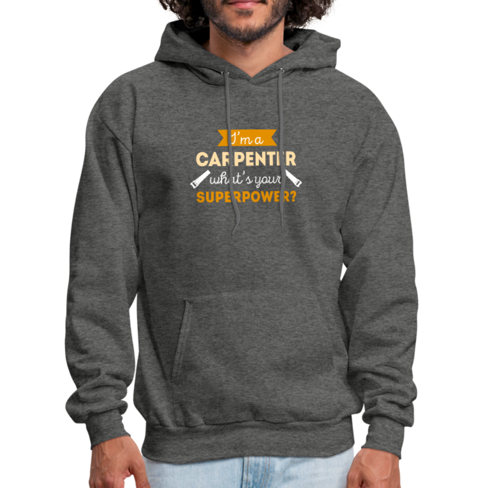 I'm a Carpenter, What's Your Superpower? Unisex Hoodie-Men's Hoodie-Teelime | shirts-hoodies-mugs