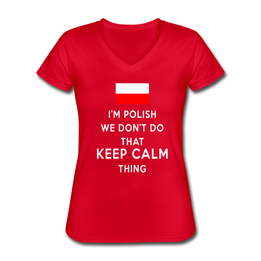 I'm Polish, We Don't Do That Keep Calm Thing Women's V-Neck T-Shirt-Women's V-Neck T-Shirt-Teelime | shirts-hoodies-mugs