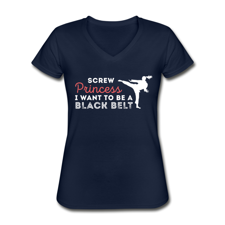 Screw Princess, I Want To Be a Black Belt Women's V-Neck T-Shirt-Women's V-Neck T-Shirt-Teelime | shirts-hoodies-mugs