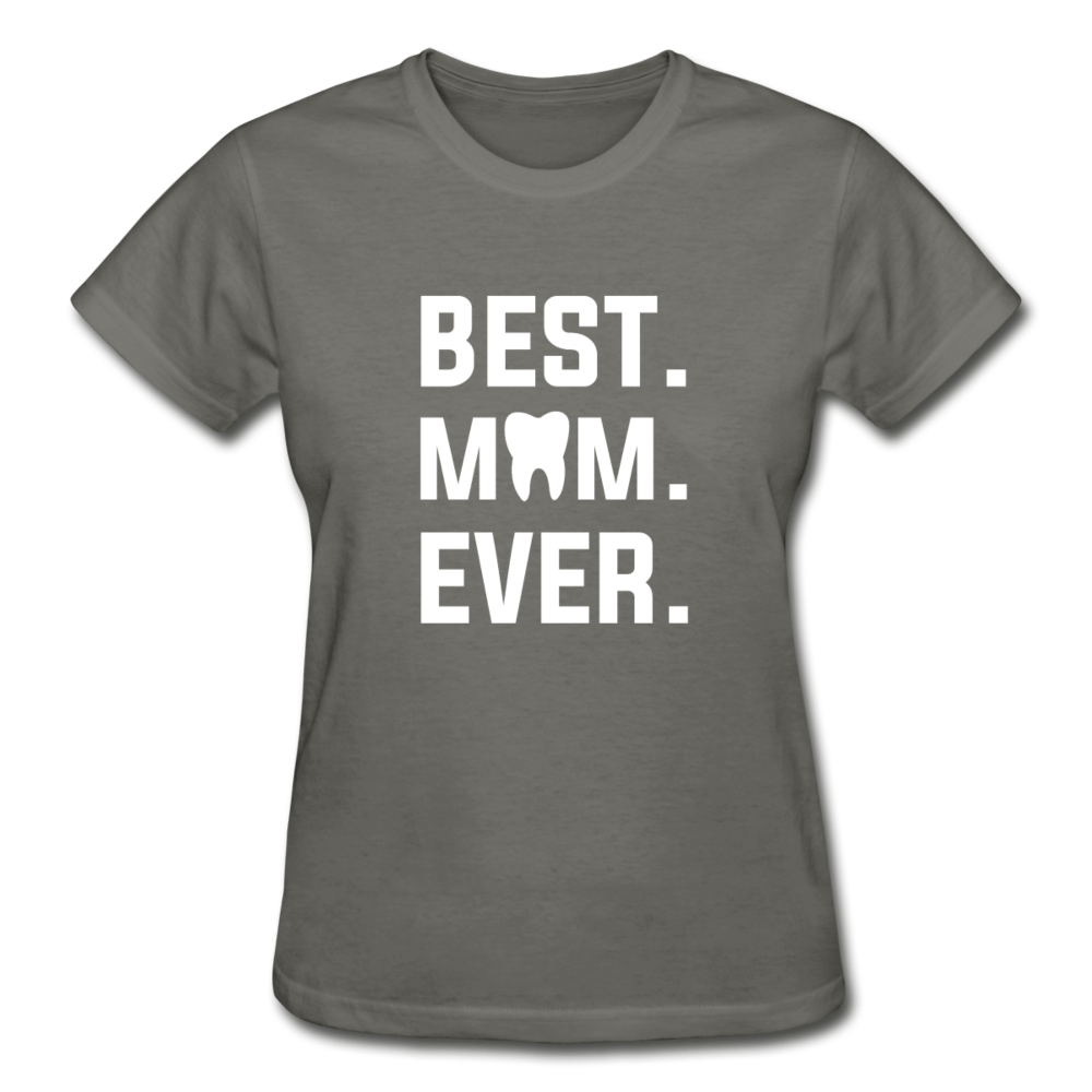 Dentist - Best. Mom. Ever. Gildan Ultra Cotton Ladies T-Shirt-Gildan Ultra Cotton Ladies T-Shirt-Teelime | shirts-hoodies-mugs