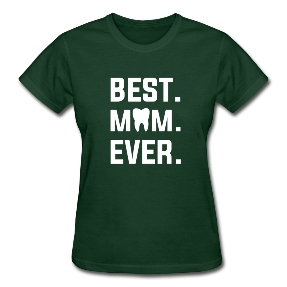 Dentist - Best. Mom. Ever. Gildan Ultra Cotton Ladies T-Shirt-Gildan Ultra Cotton Ladies T-Shirt-Teelime | shirts-hoodies-mugs