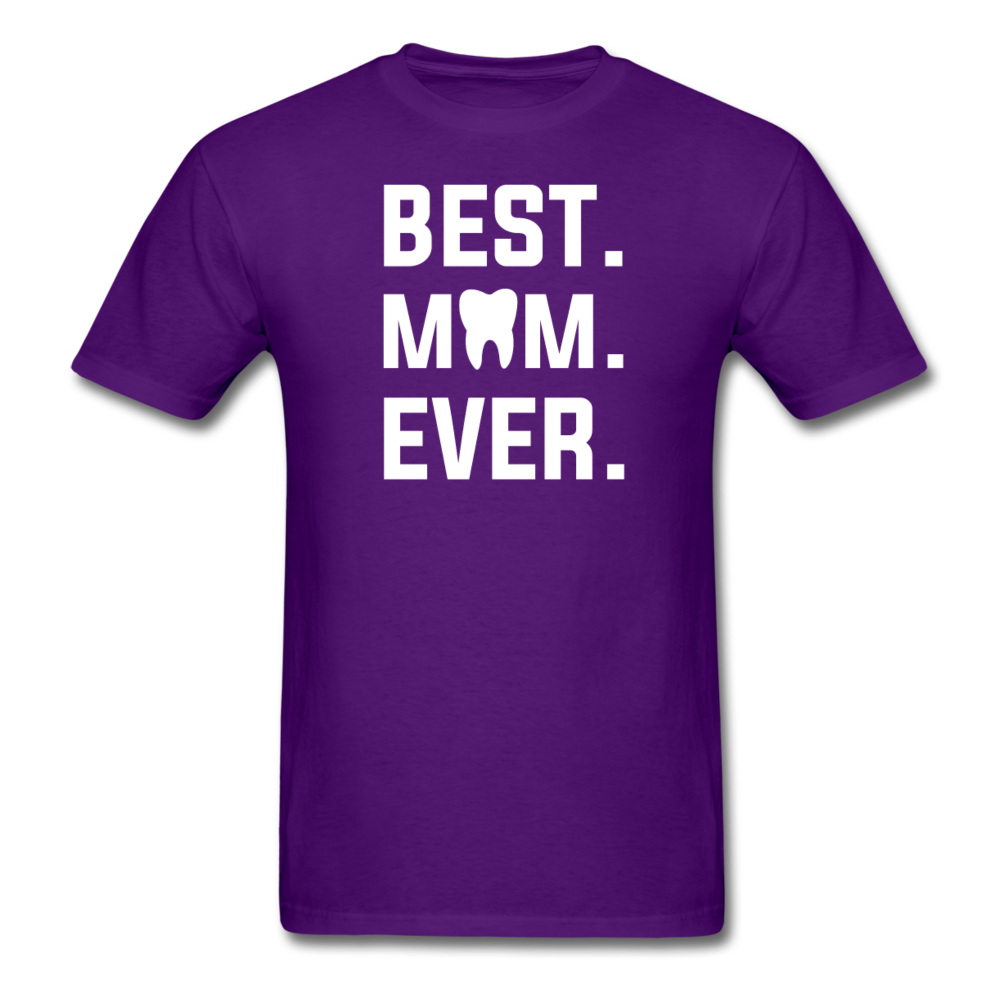 Dentist - Best. Mom. Ever. Unisex Classic T-Shirt-Men's T-Shirt-Teelime | shirts-hoodies-mugs