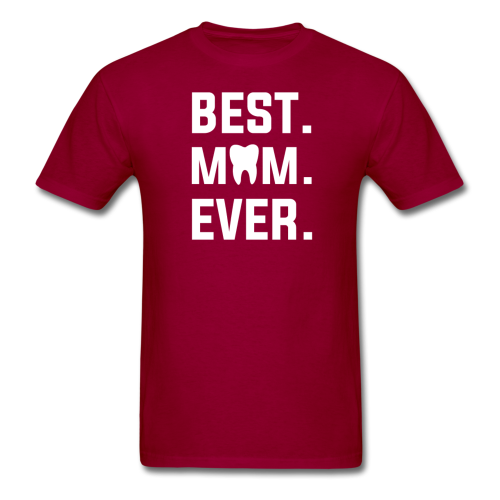Dentist - Best. Mom. Ever. Unisex Classic T-Shirt-Men's T-Shirt-Teelime | shirts-hoodies-mugs