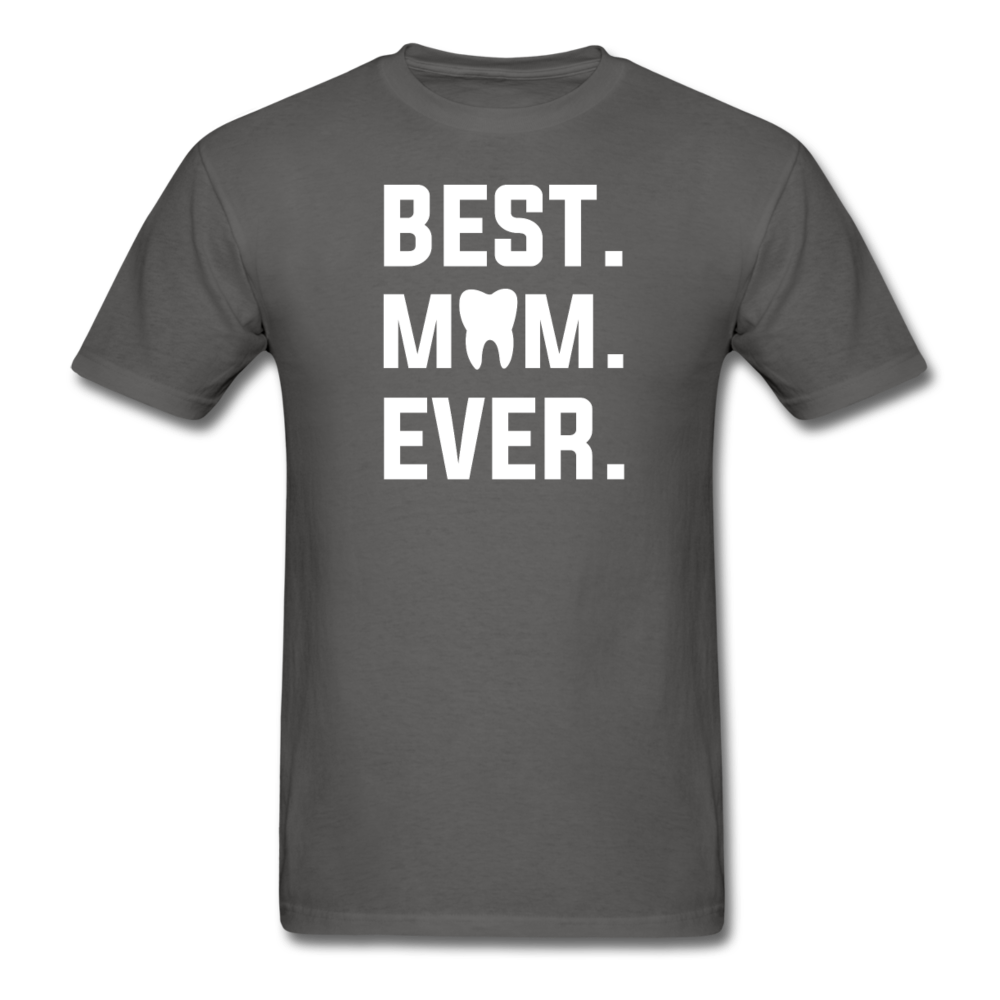 Dentist - Best. Mom. Ever. Unisex Classic T-Shirt-Men's T-Shirt-Teelime | shirts-hoodies-mugs