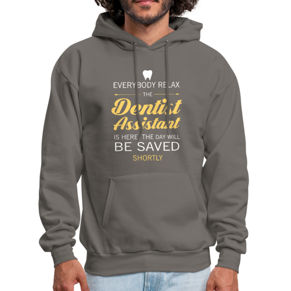 Everyone Relax the Dentist Assistant Is Here, the Day Will Be Saved Shortly Unisex Hoodie-Men's Hoodie-Teelime | shirts-hoodies-mugs