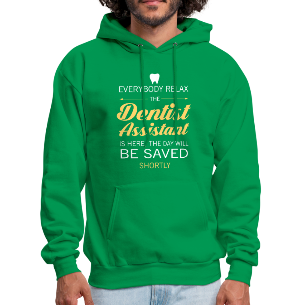 Everyone Relax the Dentist Assistant Is Here, the Day Will Be Saved Shortly Unisex Hoodie-Men's Hoodie-Teelime | shirts-hoodies-mugs