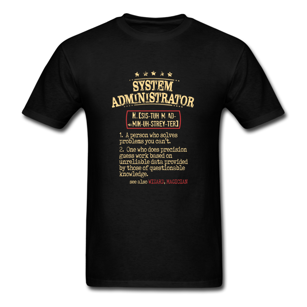 System Admin- Person Who Solves Problems You Can't See, Also WIZARD, MAGICIAN Unisex T-Shirt-Men's T-Shirt-Teelime | shirts-hoodies-mugs