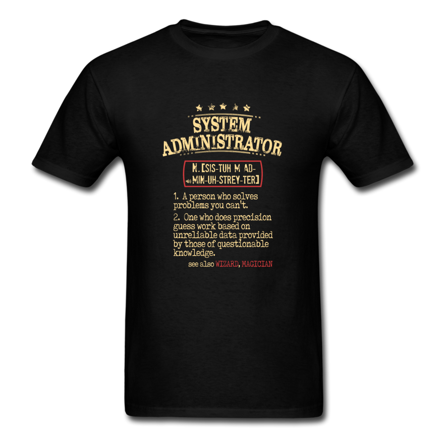 System Admin- Person Who Solves Problems You Can't See, Also WIZARD, MAGICIAN Unisex T-Shirt-Men's T-Shirt-Teelime | shirts-hoodies-mugs
