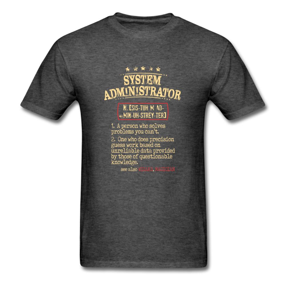System Admin- Person Who Solves Problems You Can't See, Also WIZARD, MAGICIAN Unisex T-Shirt-Men's T-Shirt-Teelime | shirts-hoodies-mugs