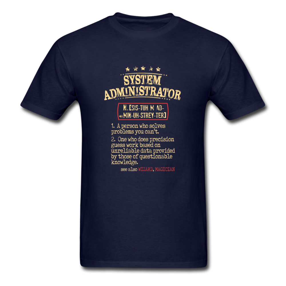 System Admin- Person Who Solves Problems You Can't See, Also WIZARD, MAGICIAN Unisex T-Shirt-Men's T-Shirt-Teelime | shirts-hoodies-mugs