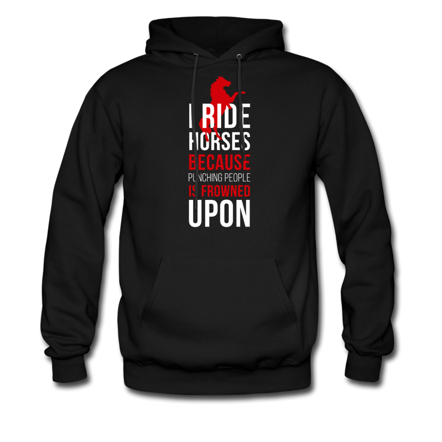 I Ride Horses Because Punching People is Frowned Upon Unisex Hoodie-Men's Hoodie-Teelime | shirts-hoodies-mugs