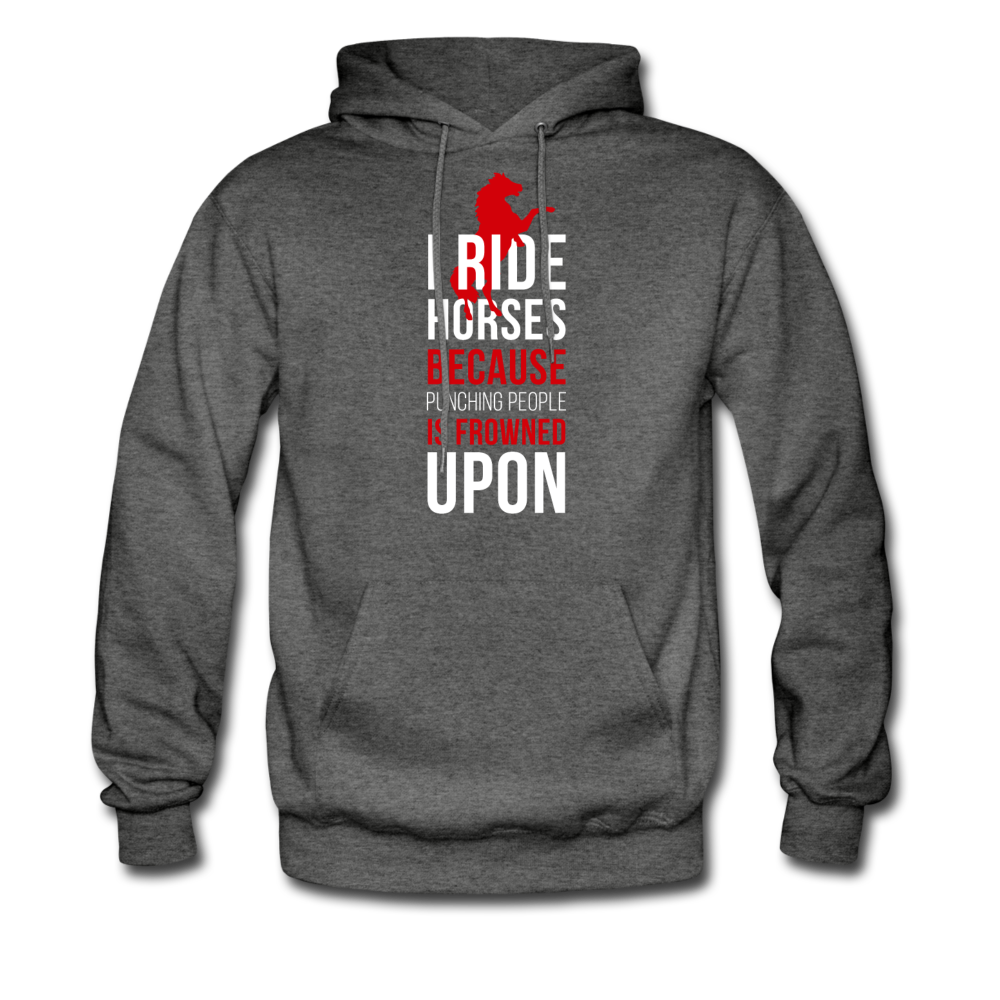I Ride Horses Because Punching People is Frowned Upon Unisex Hoodie-Men's Hoodie-Teelime | shirts-hoodies-mugs