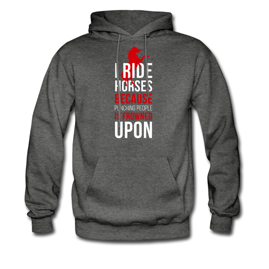 I Ride Horses Because Punching People is Frowned Upon Unisex Hoodie-Men's Hoodie-Teelime | shirts-hoodies-mugs