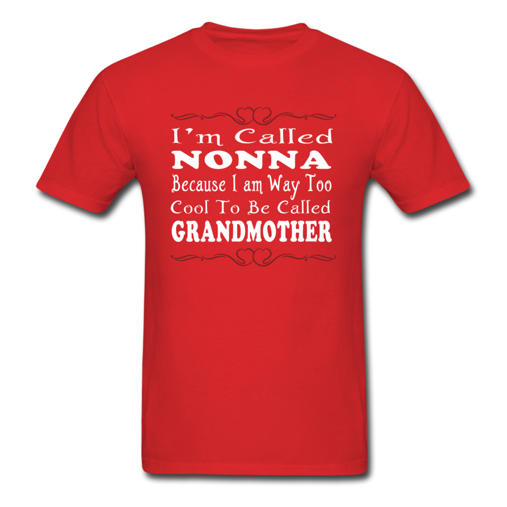Italian Nonna, I Am Way Too Cool To Be Called Grandmother Unisex T-Shirt-Men's T-Shirt-Teelime | shirts-hoodies-mugs