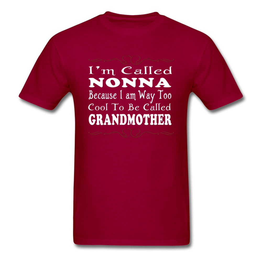 Italian Nonna, I Am Way Too Cool To Be Called Grandmother Unisex T-Shirt-Men's T-Shirt-Teelime | shirts-hoodies-mugs