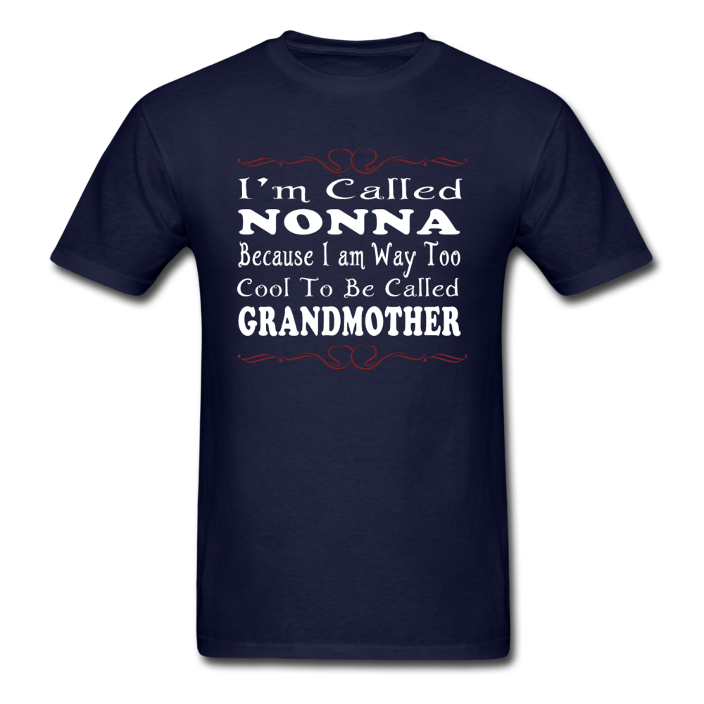 Italian Nonna, I Am Way Too Cool To Be Called Grandmother Unisex T-Shirt-Men's T-Shirt-Teelime | shirts-hoodies-mugs