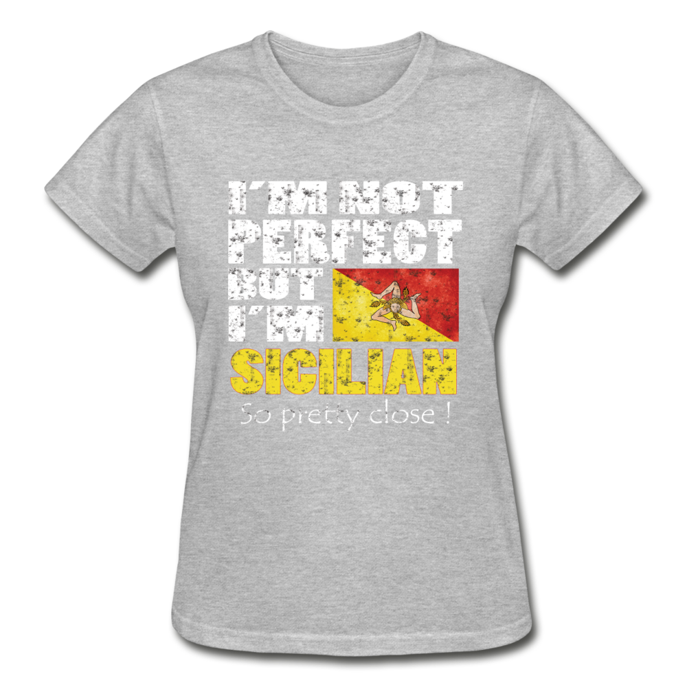 I'm not perfect but I'm Sicilian. So pretty close Gildan Ultra Cotton Ladies T-Shirt-Gildan Ultra Cotton Ladies T-Shirt-Teelime | shirts-hoodies-mugs