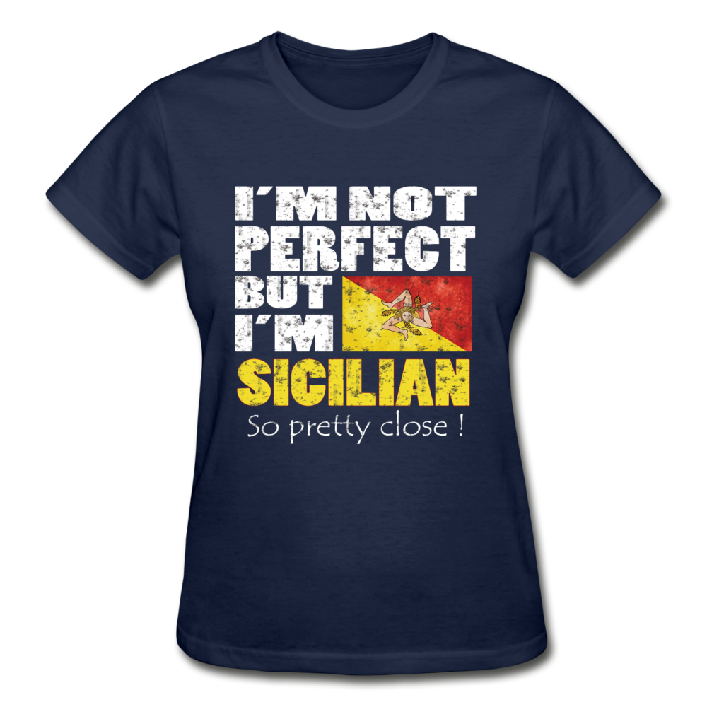 I'm not perfect but I'm Sicilian. So pretty close Gildan Ultra Cotton Ladies T-Shirt-Gildan Ultra Cotton Ladies T-Shirt-Teelime | shirts-hoodies-mugs