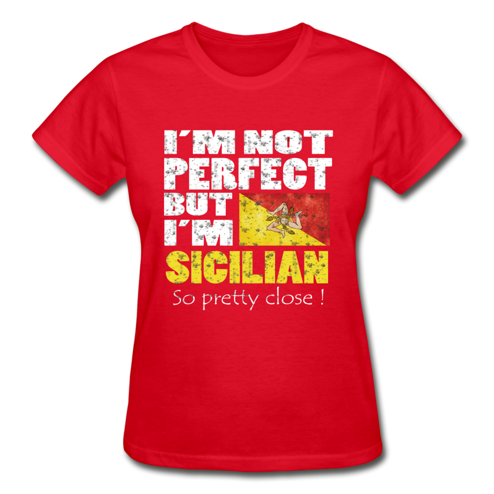 I'm not perfect but I'm Sicilian. So pretty close Gildan Ultra Cotton Ladies T-Shirt-Gildan Ultra Cotton Ladies T-Shirt-Teelime | shirts-hoodies-mugs