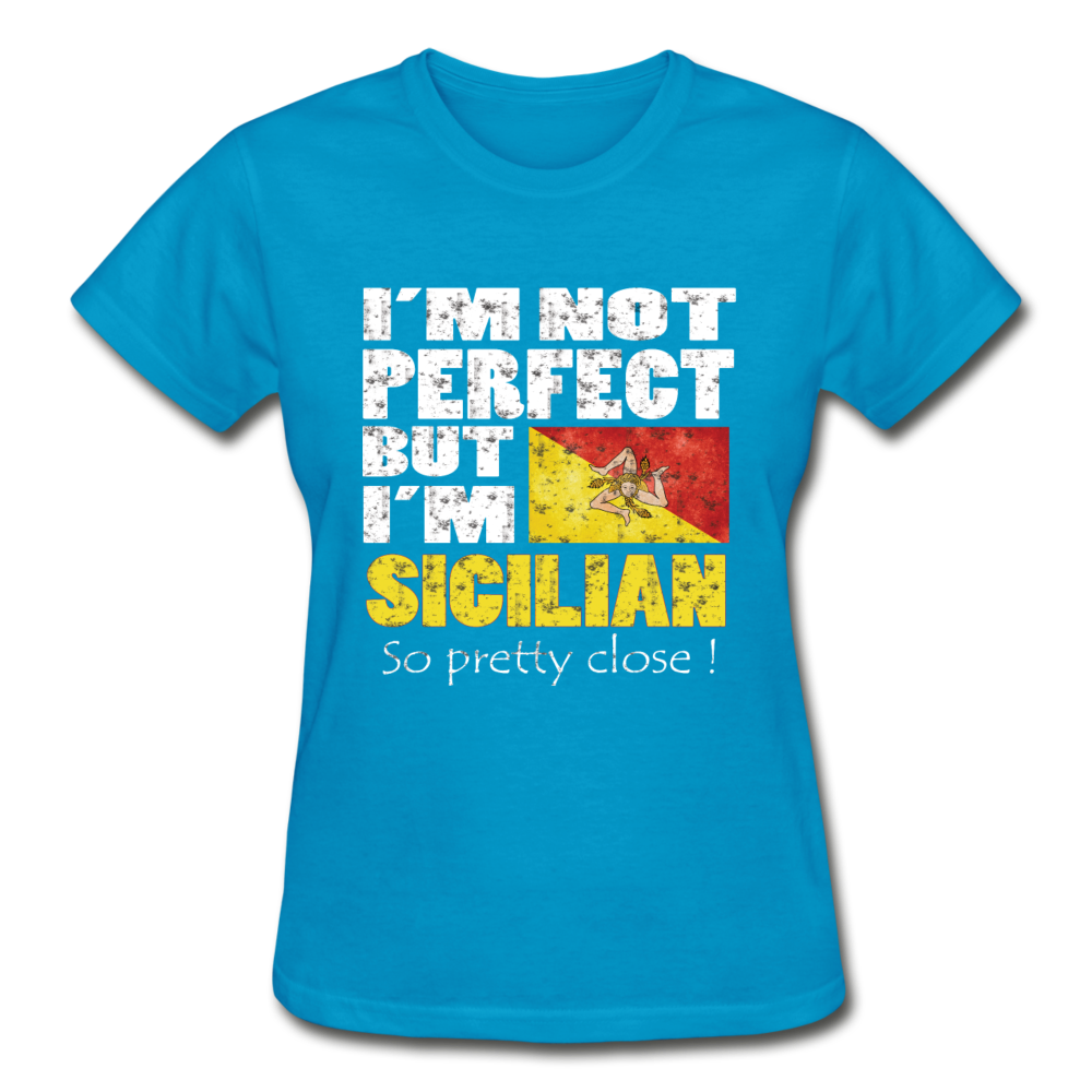 I'm not perfect but I'm Sicilian. So pretty close Gildan Ultra Cotton Ladies T-Shirt-Gildan Ultra Cotton Ladies T-Shirt-Teelime | shirts-hoodies-mugs