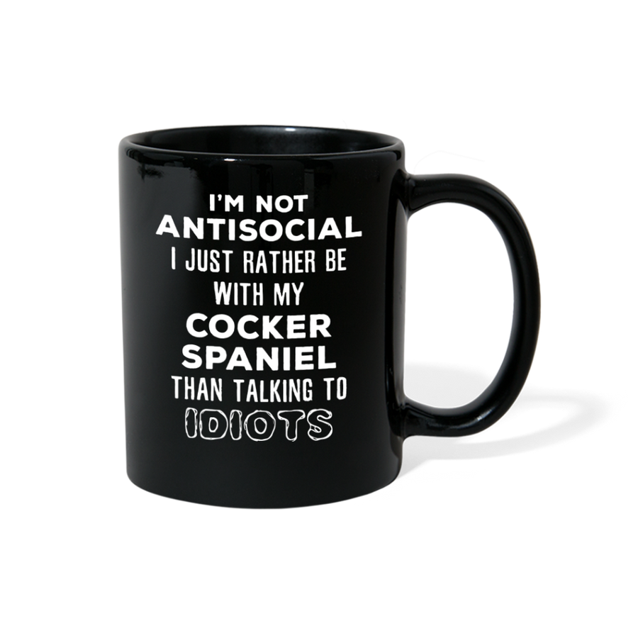 Cocker Spaniel I'm Not Antisocial I Just Rather Be With My Cocker Spaniel Full Color Mug