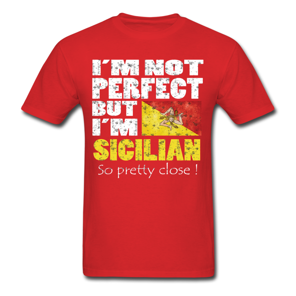 I'm not Perfect But I'm Sicilian. So Pretty Close Unisex T-Shirt-Unisex Classic T-Shirt | Fruit of the Loom 3930-Teelime | shirts-hoodies-mugs