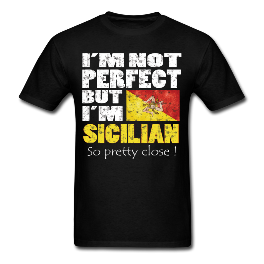 I'm not Perfect But I'm Sicilian. So Pretty Close Unisex T-Shirt-Unisex Classic T-Shirt | Fruit of the Loom 3930-Teelime | shirts-hoodies-mugs
