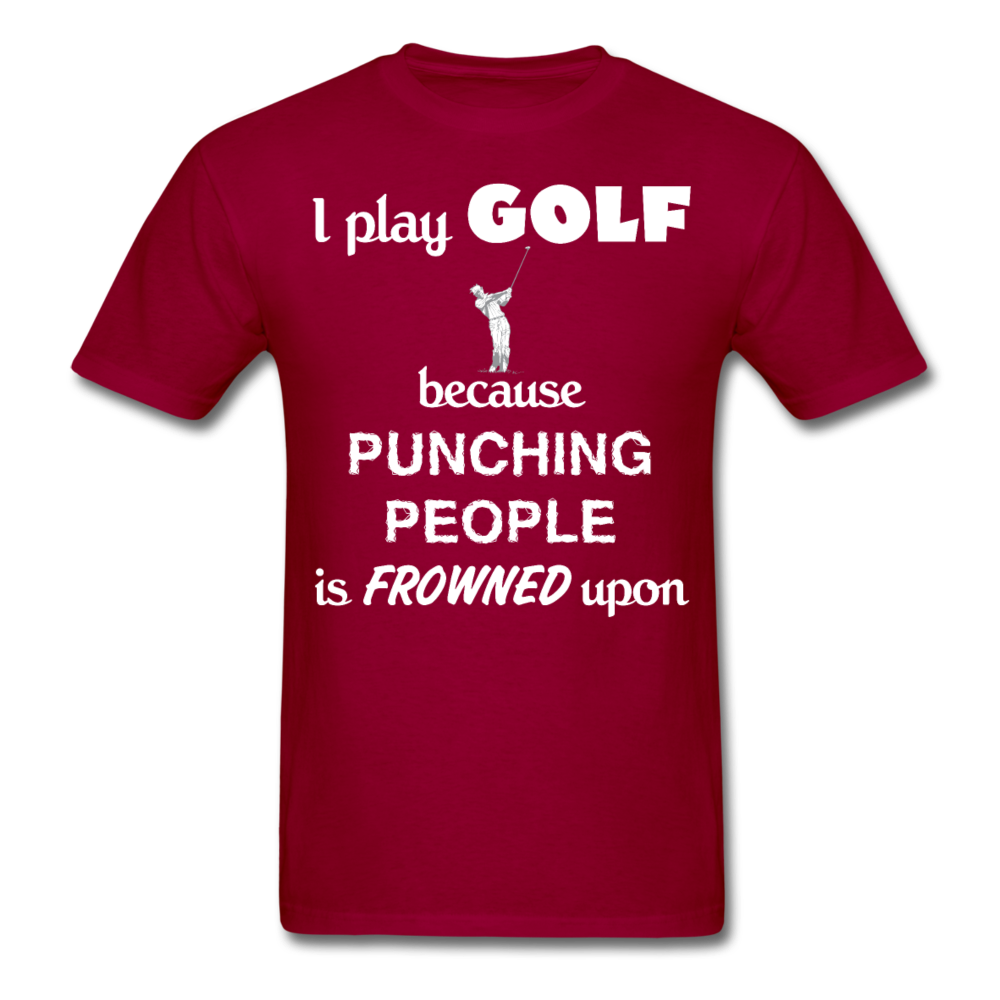 I Play Golf Because Punching People Is Frowned Upon Unisex T-Shirt-Unisex Classic T-Shirt | Fruit of the Loom 3930-Teelime | shirts-hoodies-mugs