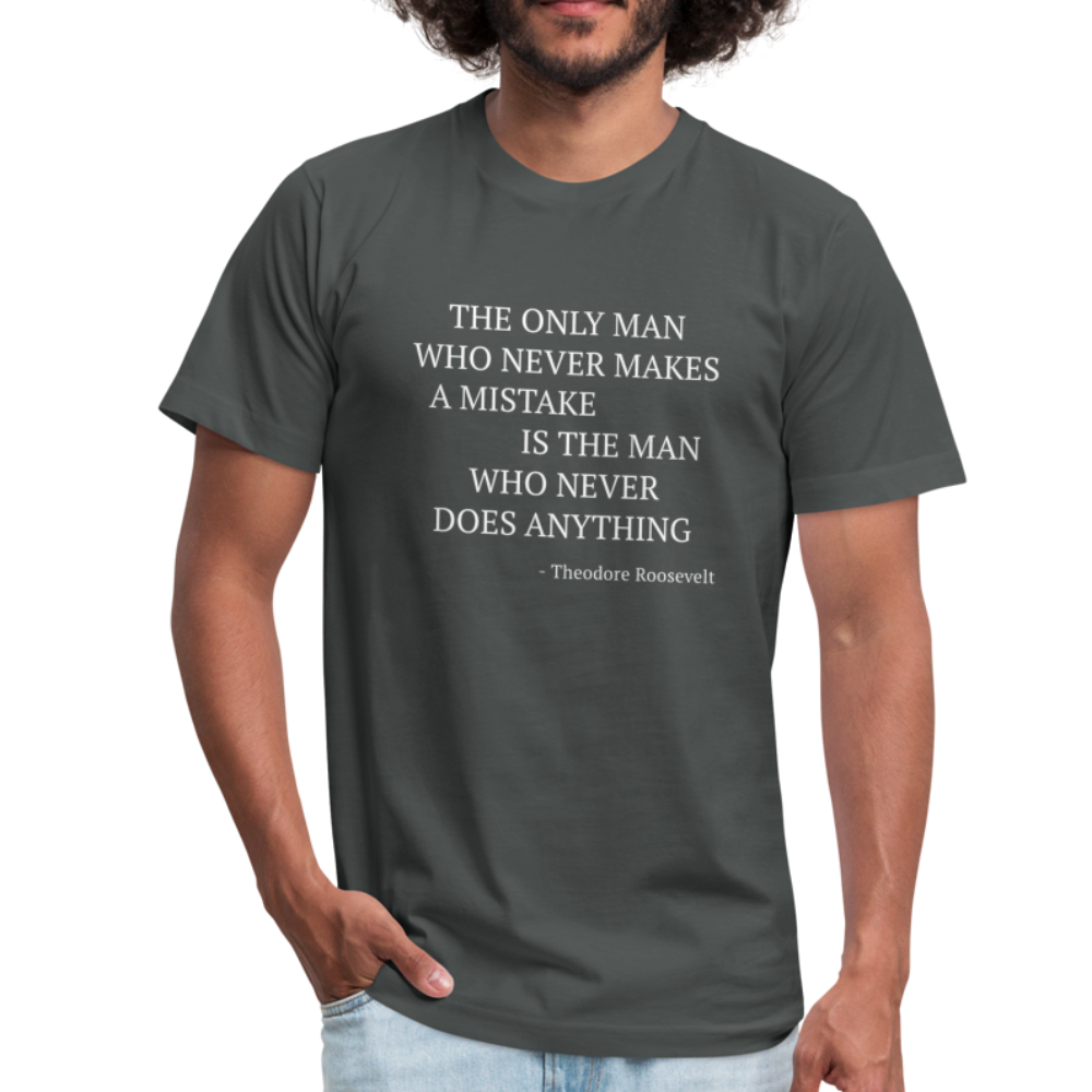The Only Man Who Never Makes Mistakes...-Theodore Roosevelt Unisex Canvas T-Shirt-Unisex Jersey T-Shirt | Bella + Canvas 3001-Teelime | shirts-hoodies-mugs