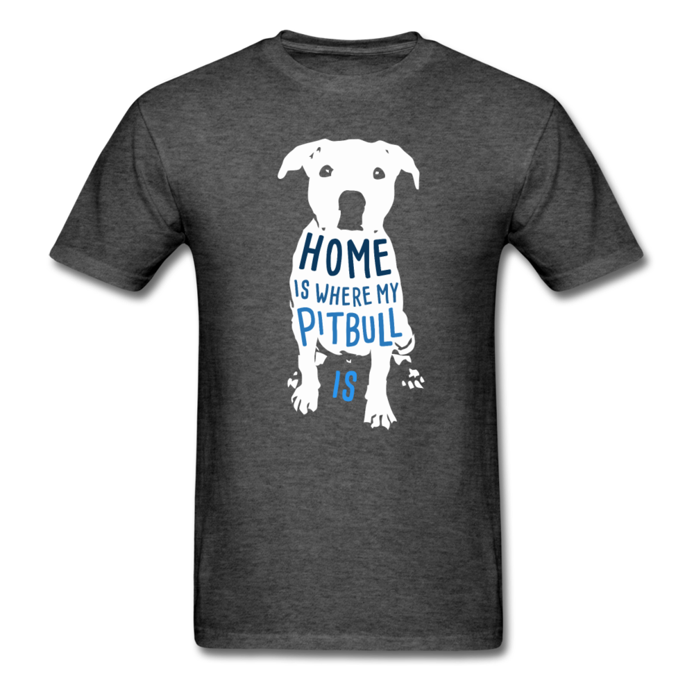 Home is Where My Pitbull Is Unisex T-Shirt-Unisex Classic T-Shirt | Fruit of the Loom 3930-Teelime | shirts-hoodies-mugs