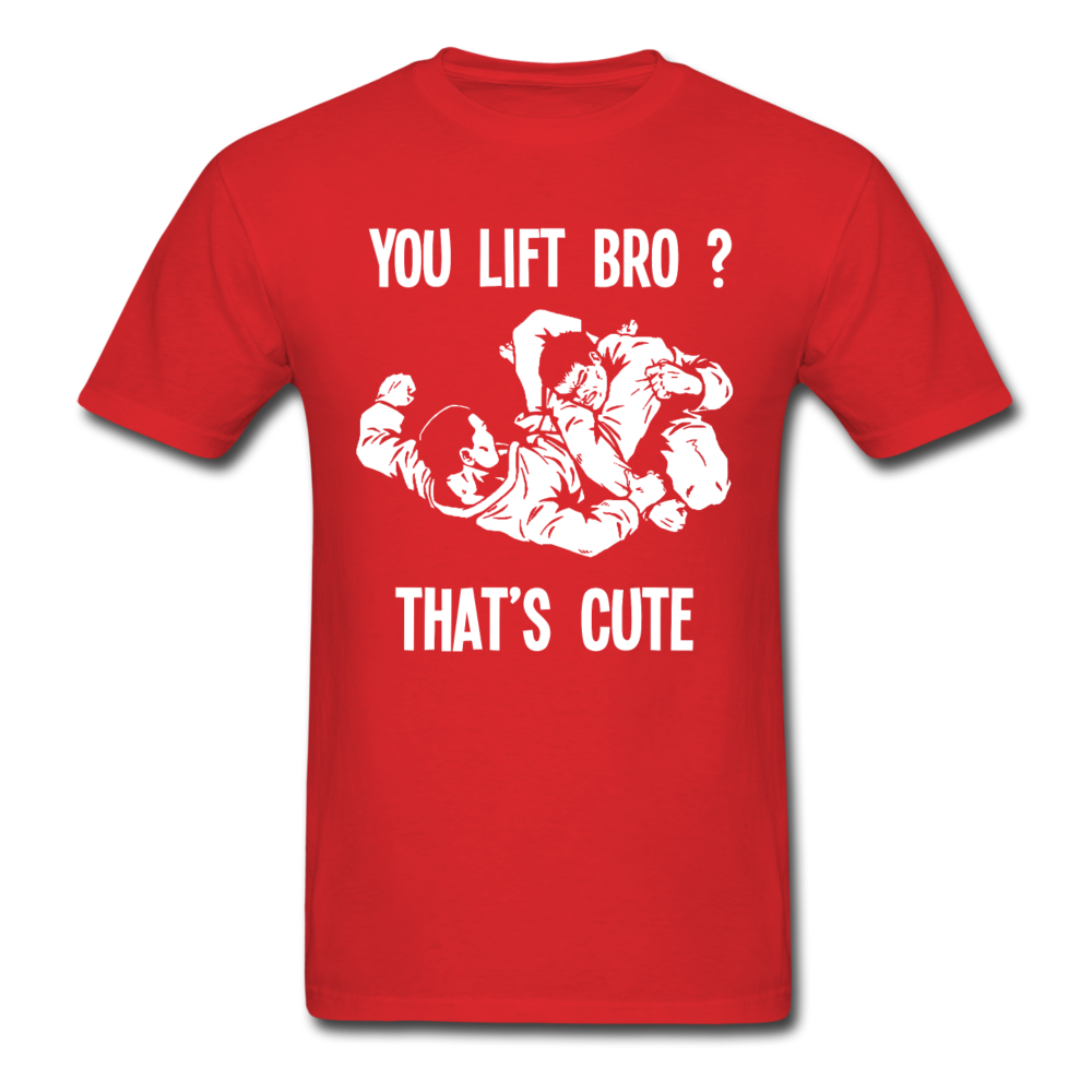 BJJ - You Lift Bro? That's Cute Unisex T-Shirt-Unisex Classic T-Shirt | Fruit of the Loom 3930-Teelime | shirts-hoodies-mugs