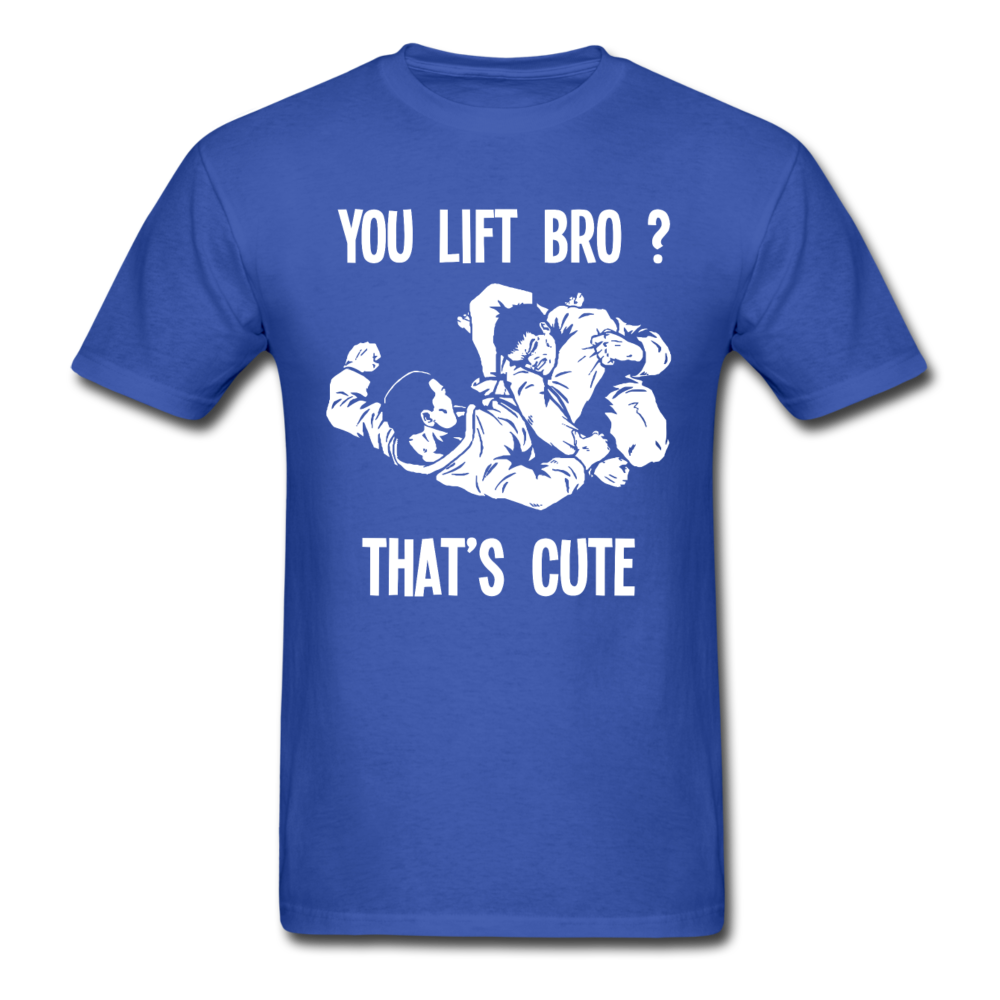 BJJ - You Lift Bro? That's Cute Unisex T-Shirt-Unisex Classic T-Shirt | Fruit of the Loom 3930-Teelime | shirts-hoodies-mugs