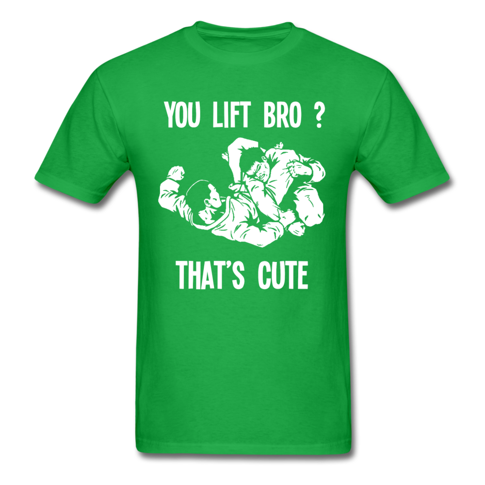 BJJ - You Lift Bro? That's Cute Unisex T-Shirt-Unisex Classic T-Shirt | Fruit of the Loom 3930-Teelime | shirts-hoodies-mugs