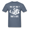 BJJ - You Lift Bro? That's Cute Unisex T-Shirt-Unisex Classic T-Shirt | Fruit of the Loom 3930-Teelime | shirts-hoodies-mugs