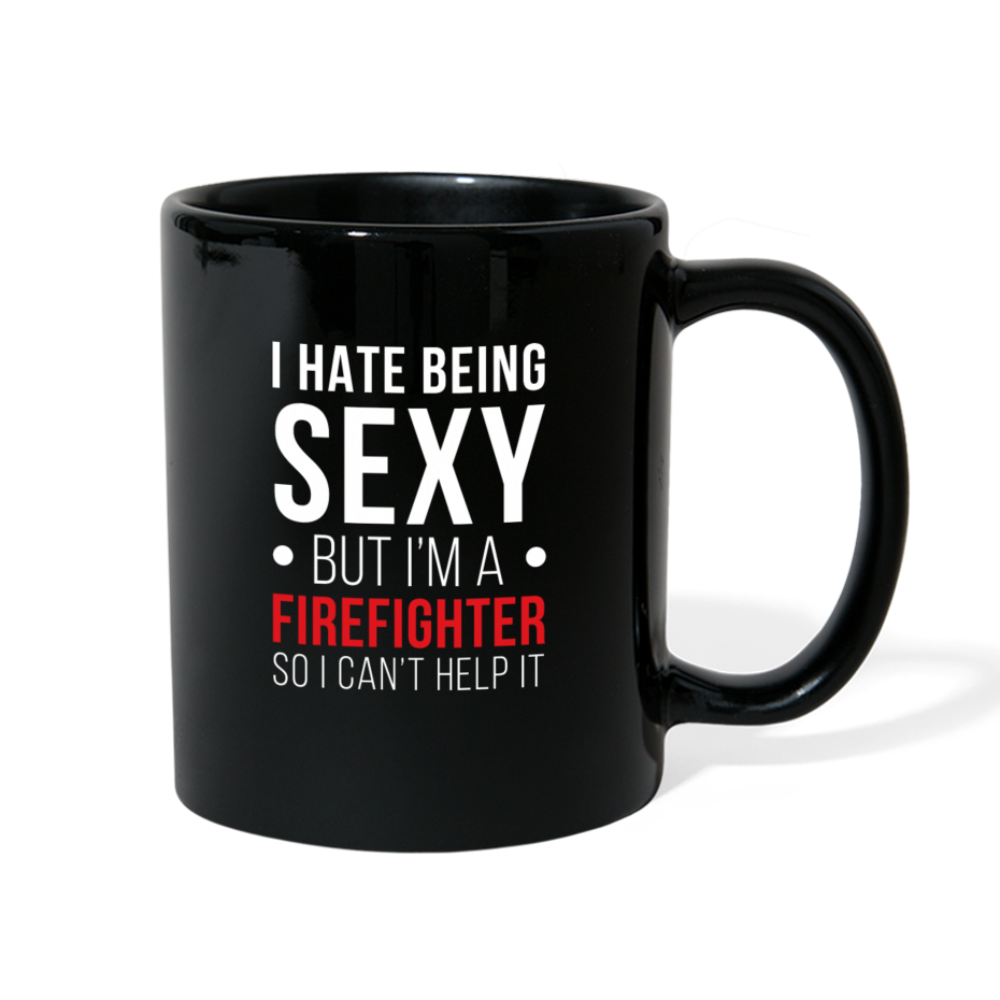 I Hate Being Sexy But I'm a Firefighter So I Can't Help It Full color Mug-Full Color Mug | BestSub B11Q-Teelime | shirts-hoodies-mugs